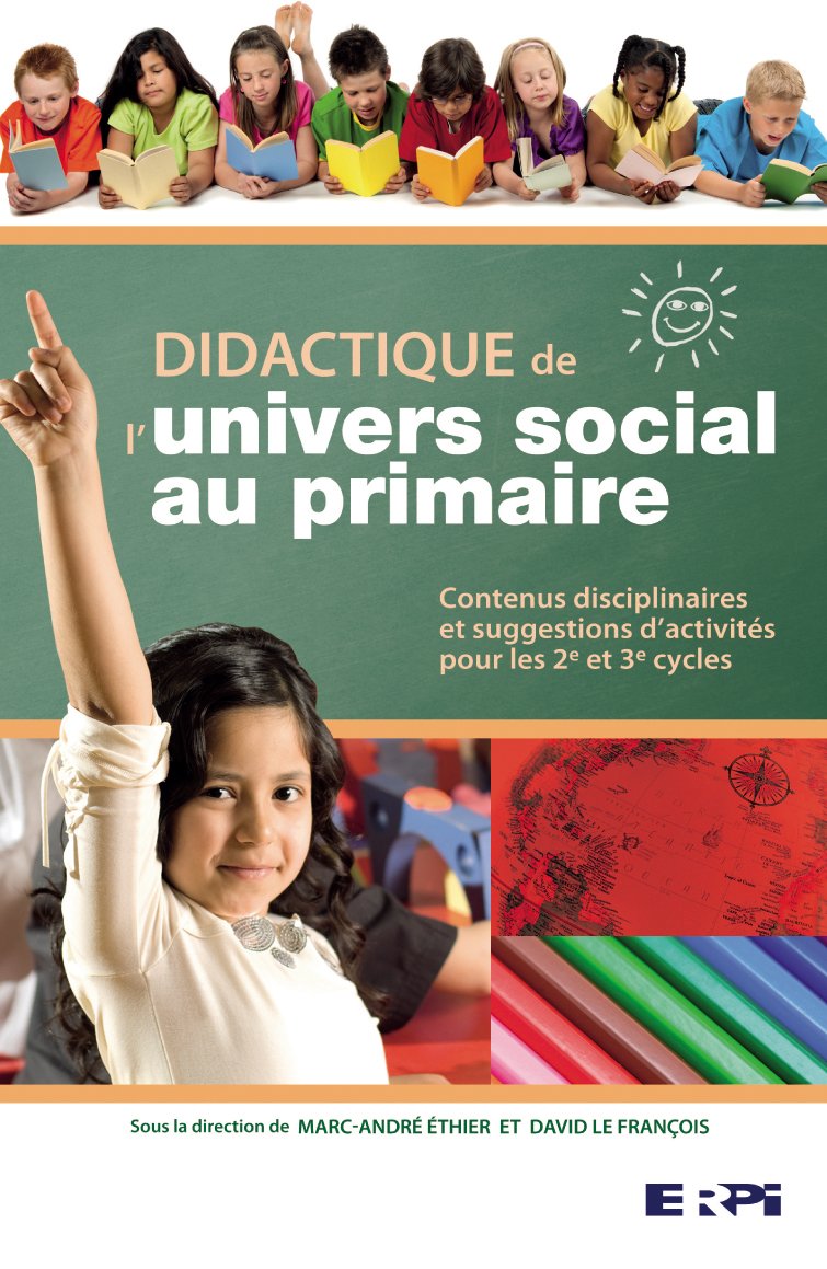 Livre ISBN 2761339967 Didactique de l'univers social au primaire (Marc-André Éthier)