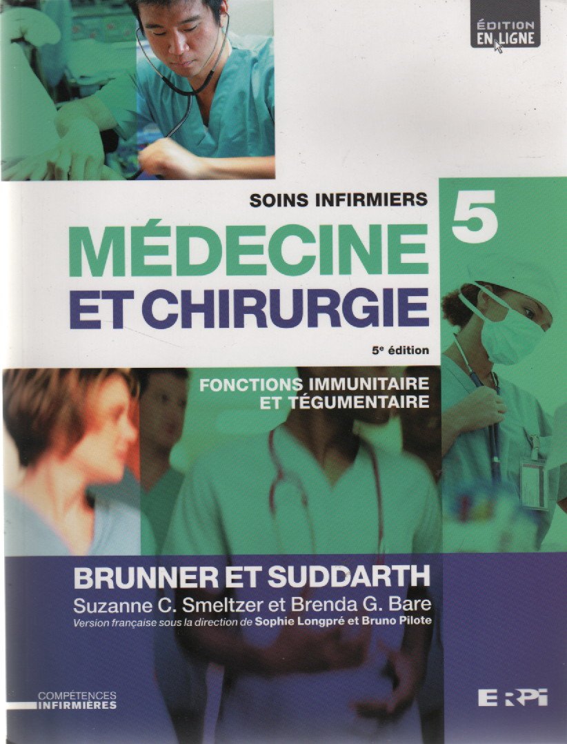 Soins Infirmiers, Médecine et Chirurgie # 5 : Fonctions immunitaire et tégumentaire (5e édition)