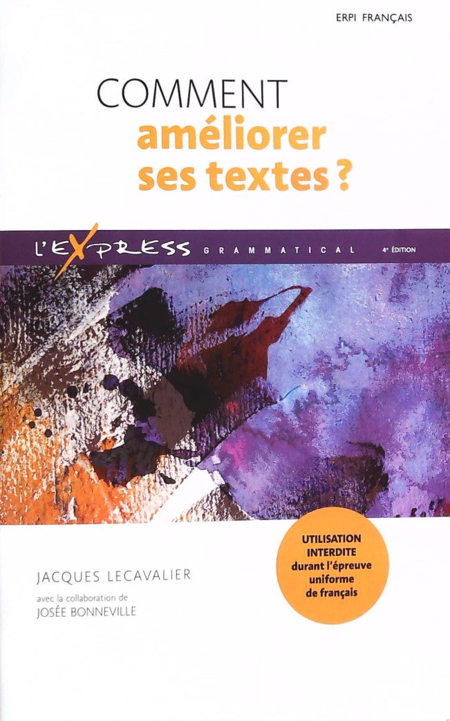 Livre L'express Grammatical : Comment améliorer ses textes? (4e édition) - Jacques Lecavalier (Li...