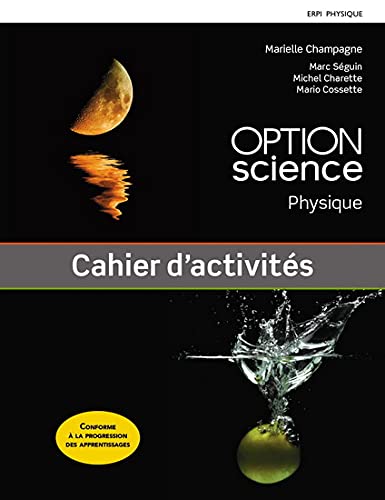 Livre Optio Sciences Physique : Cahier d'activités - Marielle Champagne (Livre neuf) - ISBN 27613...