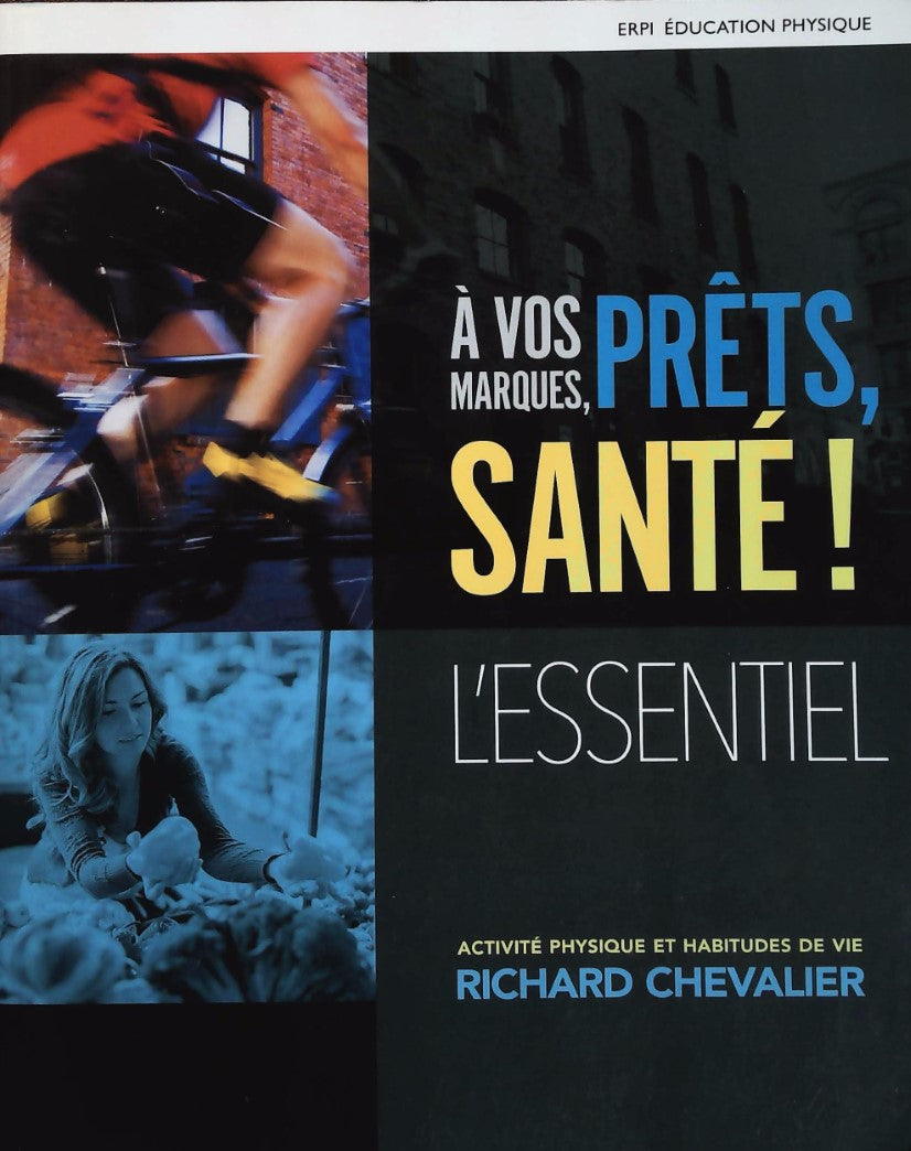 Livre À vos marques, prêts, santé! : L'essentiel - Richard Chevalier (Livre d'occasion) - ISBN 27...