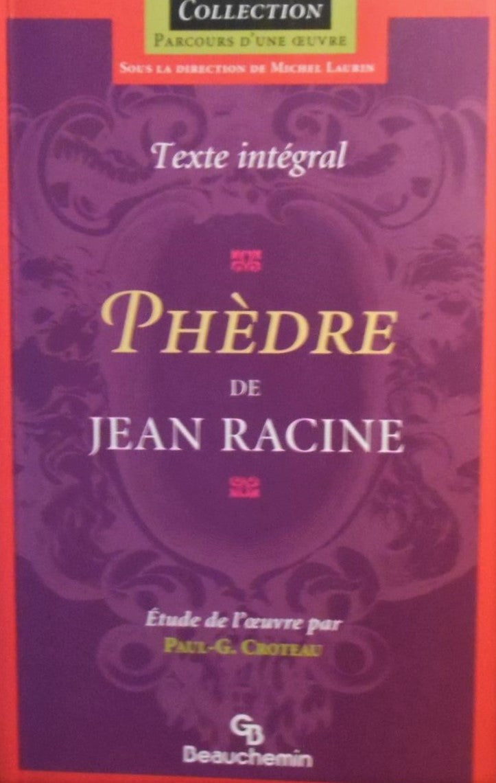 Parcours d'une œuvre : Phèdre - Jean Racine