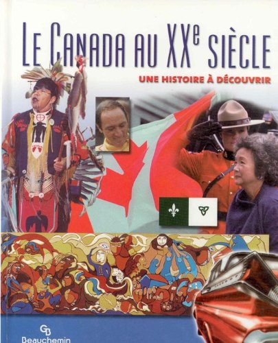 Livre Le Canada au XXe siècle : Une histoire à découvrir - Collectif (Livre neuf) - ISBN 2761611713