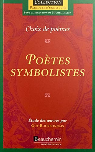 Livre Poètes symbolistes : Choix de poèmes - Guy Bourbonnais (Livre neuf) - ISBN 2761615735