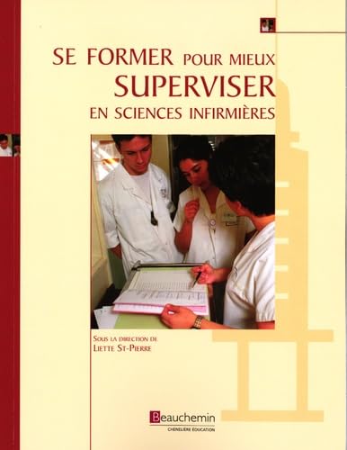 Livre Se former pour mieux superviser en sciences infirmières - Liette St-Pierre (Livre d'occasio...