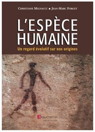 Livre L'espèce humaine : Un regard évolutif sur nos origines - Christiane Mignault (Livre d'occas...
