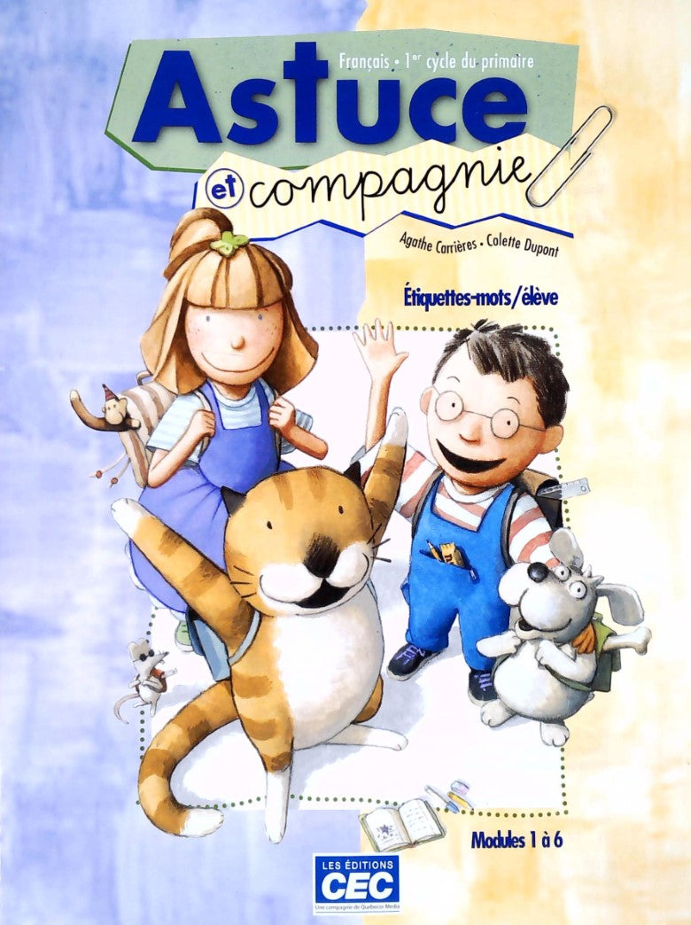 Livre Astuce et compagnie : Étiquettes-mots/élève, module 1 à 6 - Agathe Carrières (Livre d'occas...