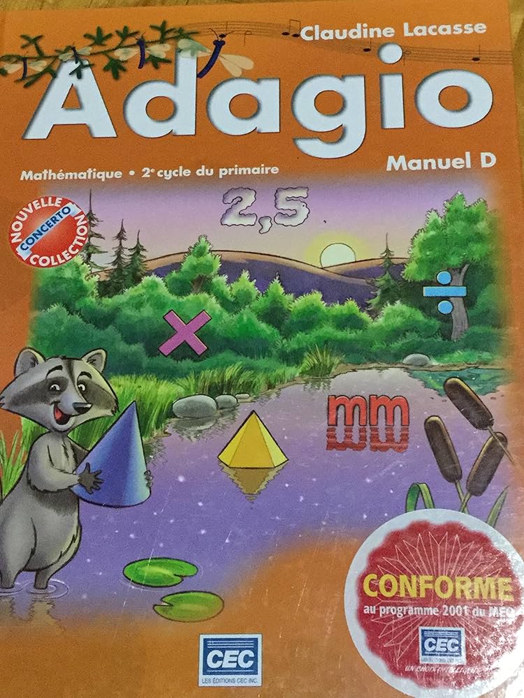 Livre Adagio Mathématique : Manuel D, 2e cycle du primaire - Claudine Lacasse (Livre d'occasion) ...
