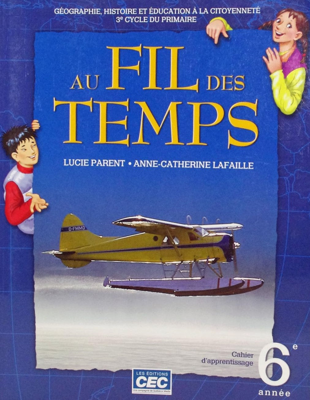 Livre Au fil des temps : Géographie,histoire et éducation à la citoyenneté, 3e cycle du primaire ...
