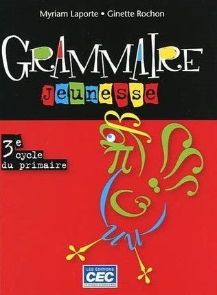 Livre Grammaire Jeunesse (3e Cycle du primaire) (Myriam Laporte, Ginette Rochon) (Livre...