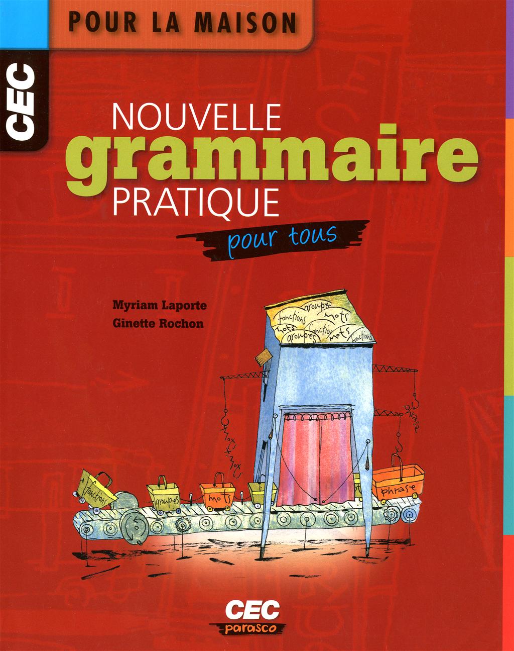 Nouvelle grammaire pratique pour tout - Myriam Laporte