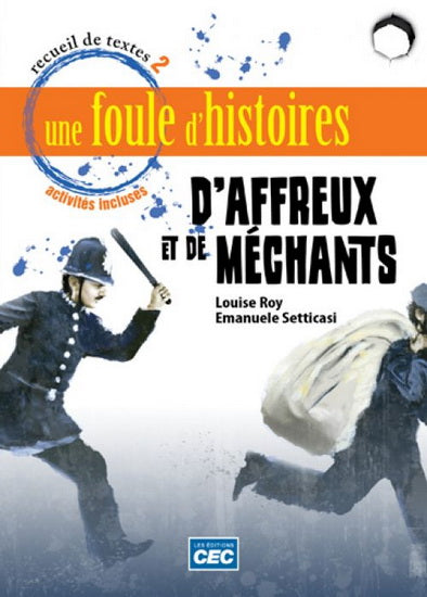 Recueil de textes # 2 : Une foule d'histoire d'affreux et de méchants - Louise Roy