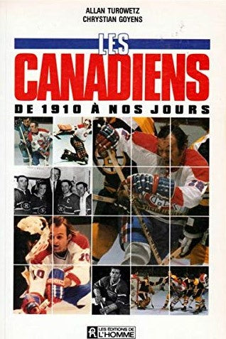 Livre Les Canadiens de 1910 à nos jours (Allan Turowetz, Chrystian Goyens) (Livre d'occasion) -...