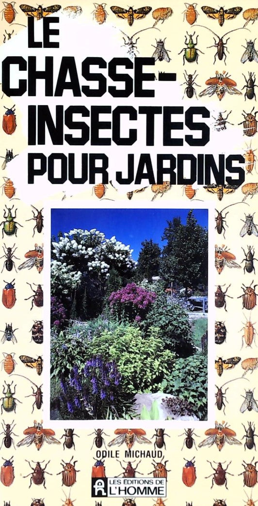 Livre ISBN 2761907310 Le chasse-insecte pour jardins (Odile Michaud)