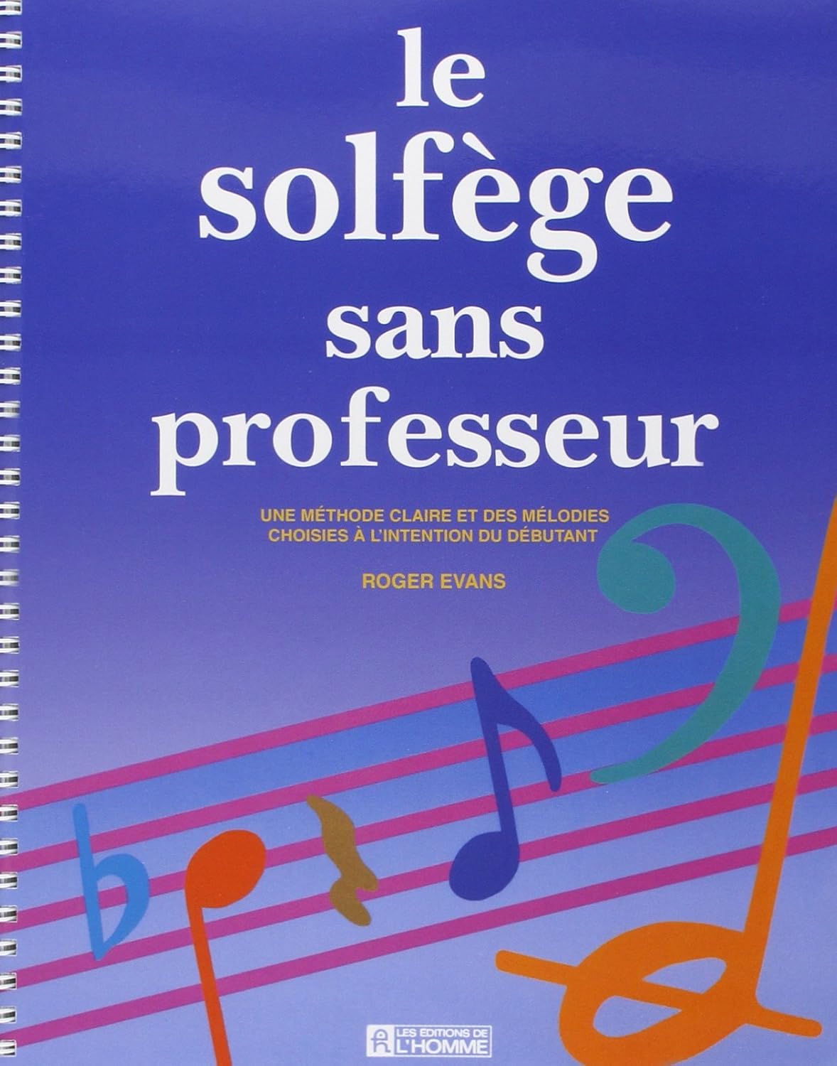 Livre Le solfège sans professeur - Roger Evans (Livre d'occasion) - ISBN 2761907752