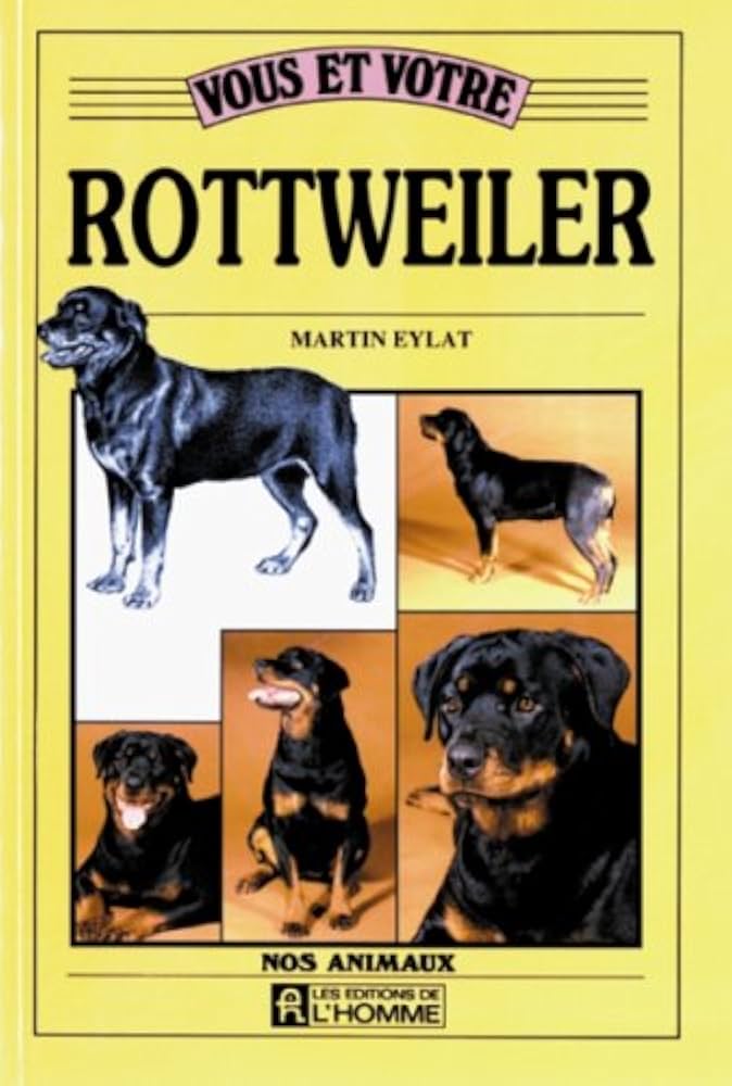 Livre Vous et votre Rottweiler - Martin Eylat (Livre d'occasion) - ISBN 2761908309