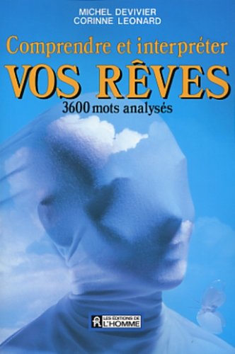Livre Comprendre et interpréter vos rêves : 3600 mots analysés - Michel Devivier (Livre d'occasio...