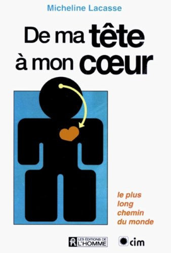 Livre De ma tête à mon coeur le plus long chemin du monde (Micheline Lacasse) (Livre d'occasion)...