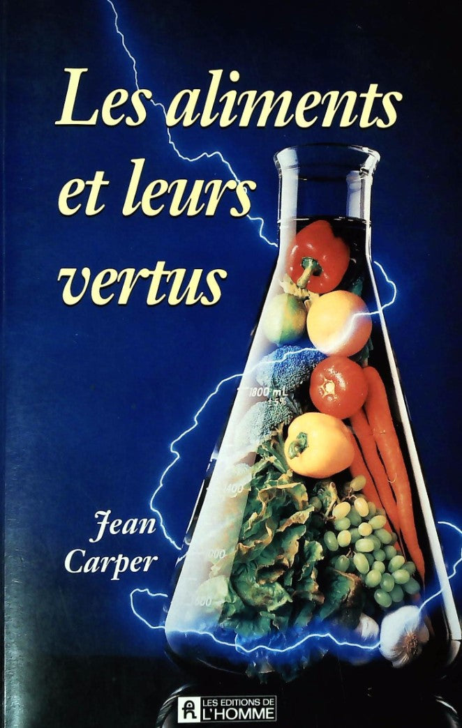 Livre Les aliments et leurs vertus - Jean Carper (Livre d'occasion) - ISBN 2761911989