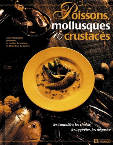 Livre Poissons, mollusques et crustacés - Jean-Paul Grappe (Livre d'occasion) - ISBN 2761913922