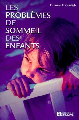 Livre Les problèmes de sommeil des enfants - Dr Susan E. Gottlieb (Livre d'occasion) - ISBN 27619...