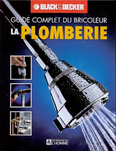 Livre Guide complet du bricoleur Black&Decker : La plomberie (Collectif) (Livre d'occasion) -...