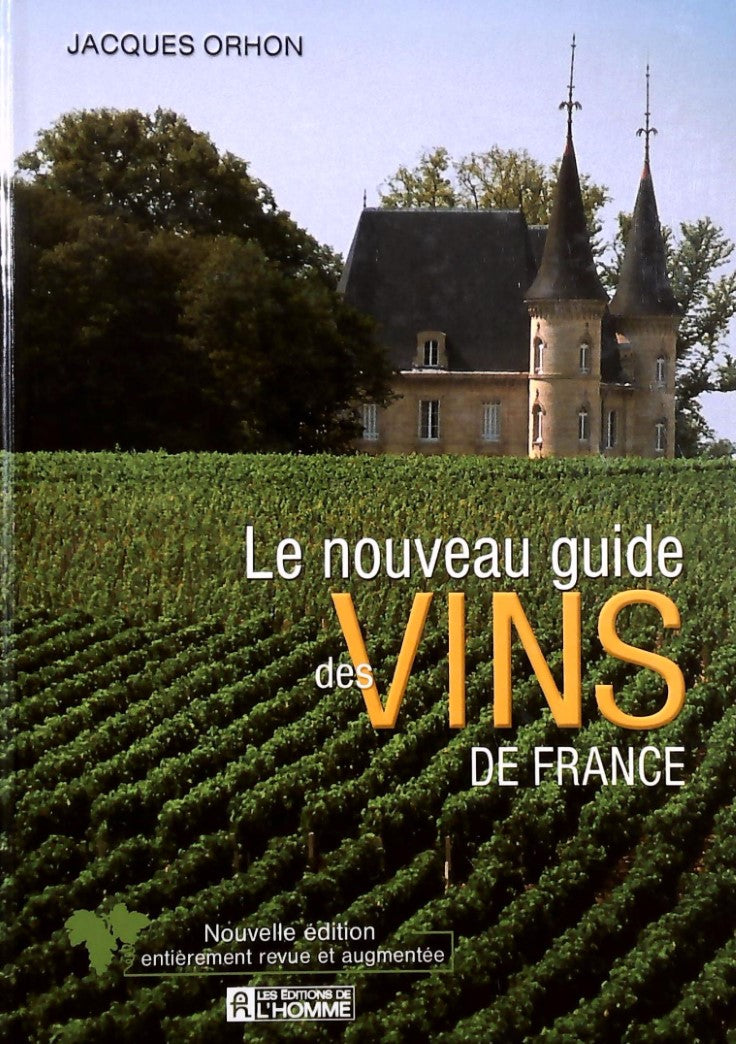 Livre Le nouveau guide des vins de France - Jacques Orhon (Livre d'occasion) - ISBN 2761916689