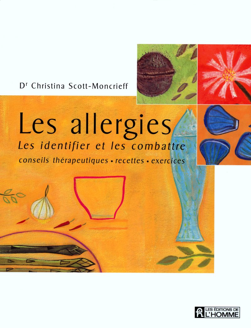 Livre Les allergies : Les identifier et les combattres - Dr Christina Scott-Moncrieff (Livre d'oc...