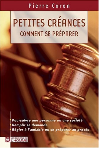 Livre Les petites créances : Comment se préparer (Pierre Caron) (Livre d'occasion) - ISBN 2761918940