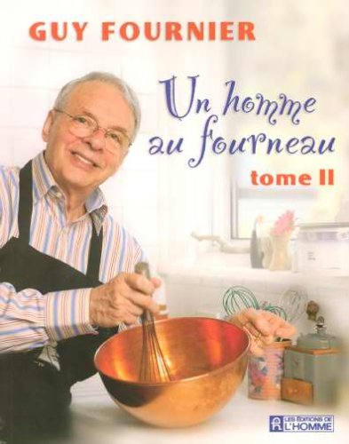 Livre Un homme au fourneau - Guy Fournier (Livre d'occasion) - ISBN 2761919858