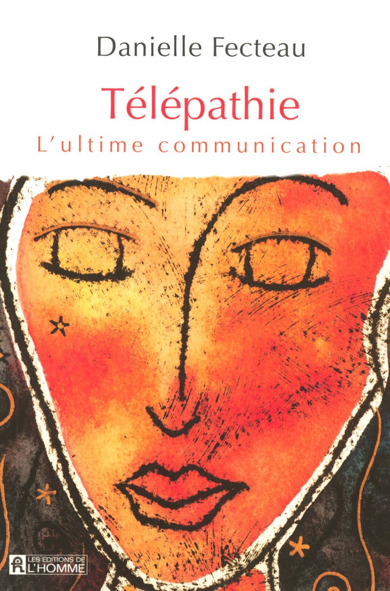 Livre Télépathie : L'ultime communication - Danielle Fecteau (Livre d'occasion) - ISBN 2761921410