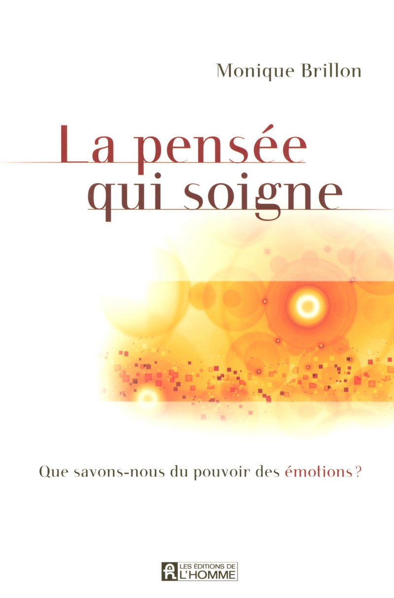 Livre La pensée qui soigne (Monique Brillon) (Livre neuf) - ISBN 2761921747