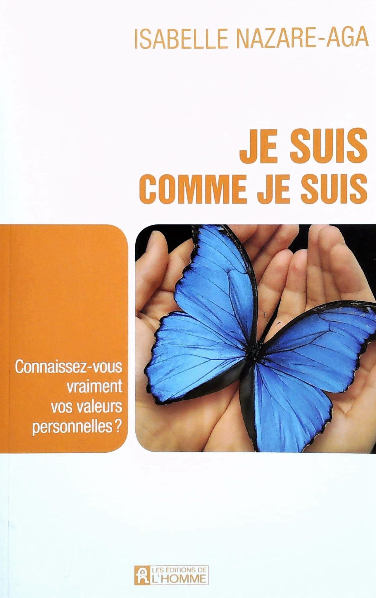 Livre ISBN 2761924231 Je suis comme je suis : Connaissez-vous vraiment vos valeurs personnelles? (Isabelle Nazare-Aga)