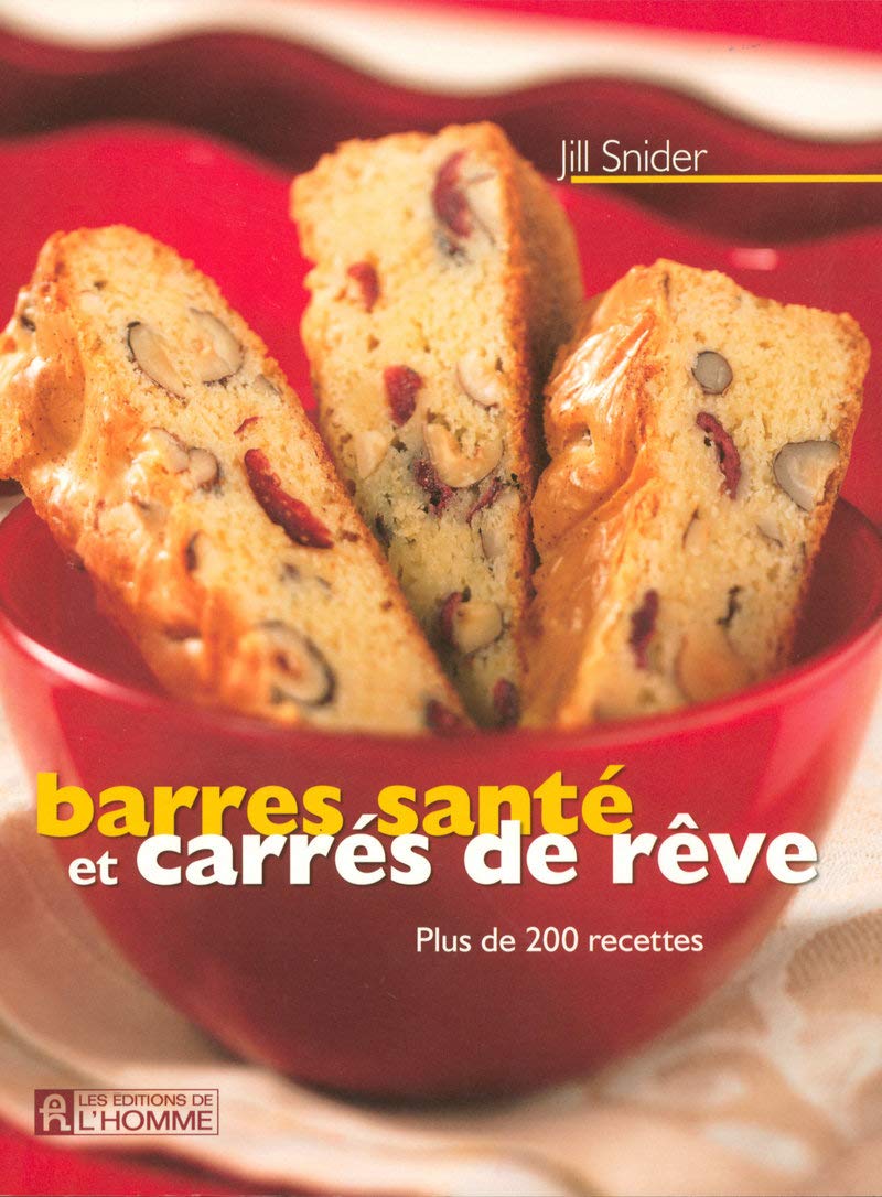 Livre Barres santé et carrés de rêve : plus de 200 recettes - Jill Snider (Livre d'occasion) - IS...