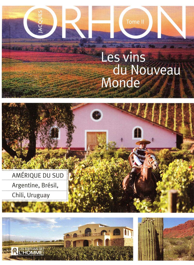 Livre Amérique du SudLes vins du Nouveau Monde - Jacques Orhon (Livre d'occasion) - ISBN 276192522X