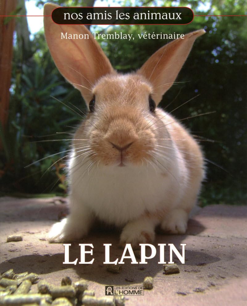 Livre Nos amis les animaux : Le lapin (Manon Tremblay) (Livre d'occasion) - ISBN 2761925874