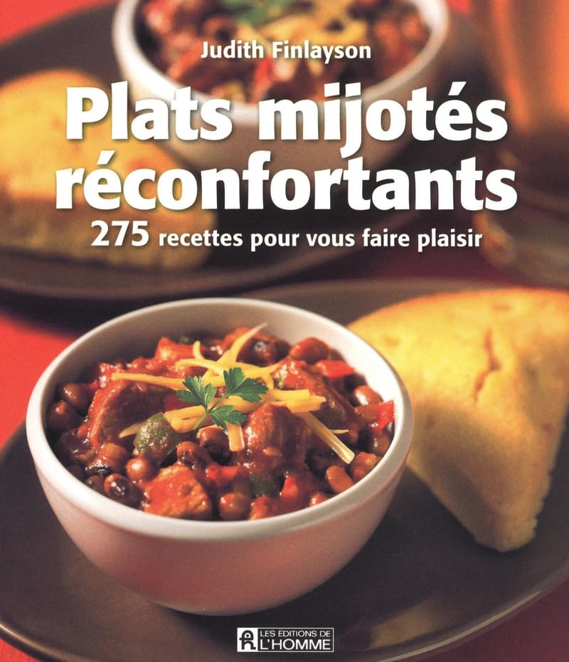 Plats mijotés réconfortants : 275 recettes pour vous faire plaisir - Judith Finlayson