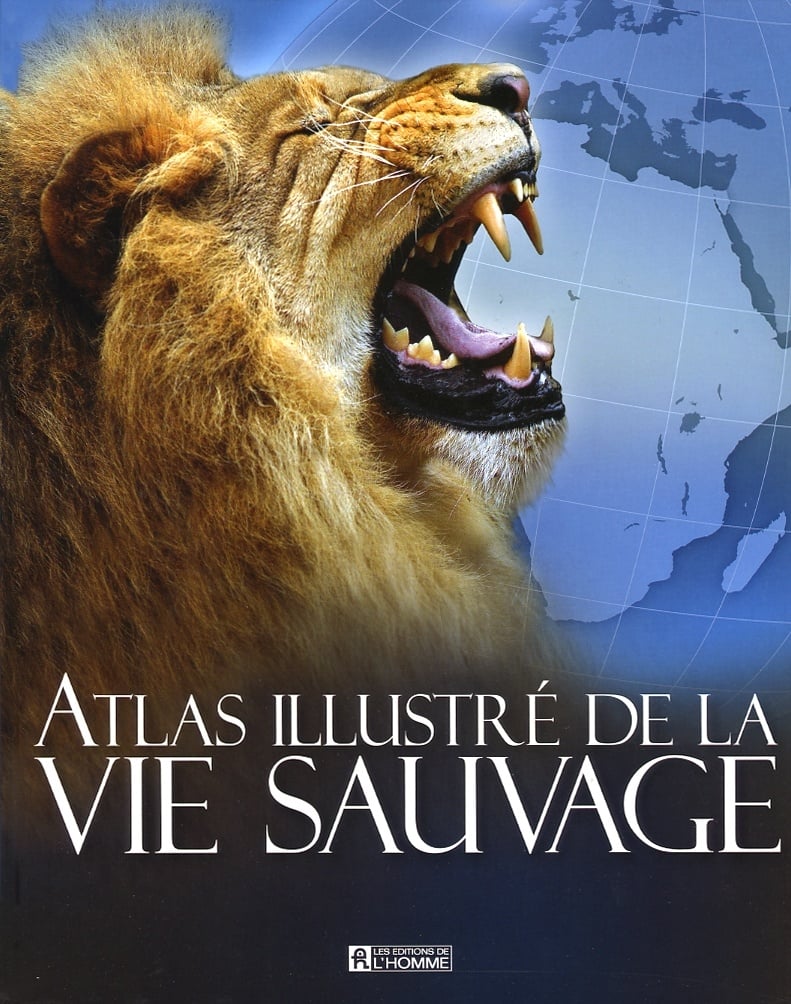 Atlas illustré de la vie sauvage