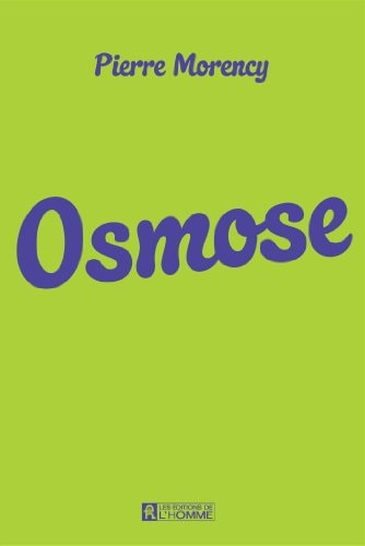 Livre Osmose (Pierre Morency) (Livre d'occasion) - ISBN 2761936620