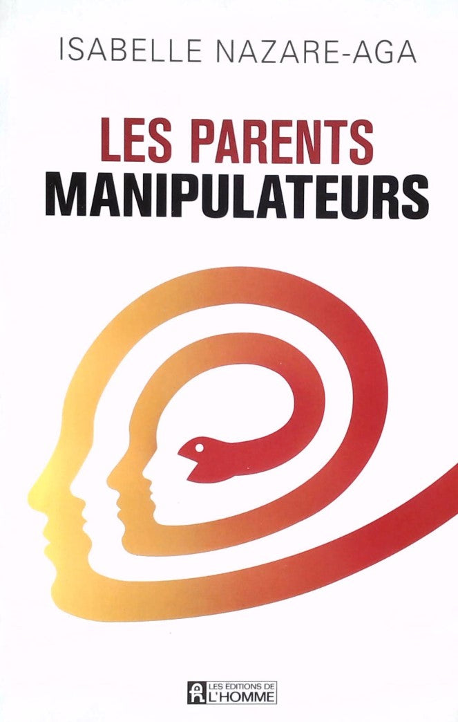 Livre Les parents manipulateurs - Isabelle Nazare-Aga (Livre d'occasion) - ISBN 2761938836