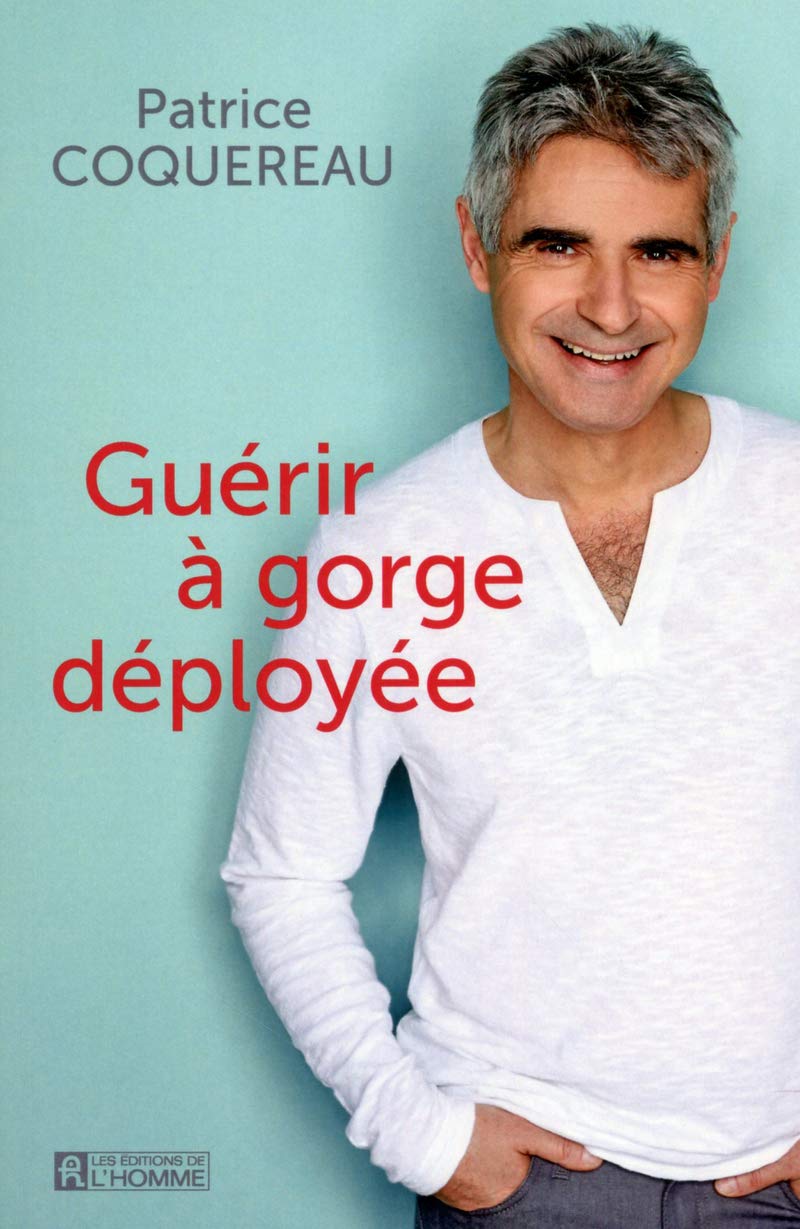 Livre Guérir à gorge déployée (Pierre Coquereau) (Livre neuf) - ISBN 2761938917