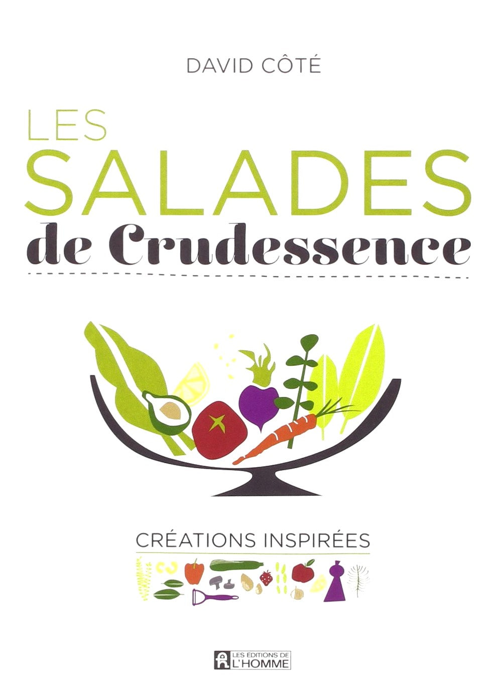 Livre Les salades de crudessence ; Créations inspirées - David Côté (Livre d'occasion) - ISBN 276...