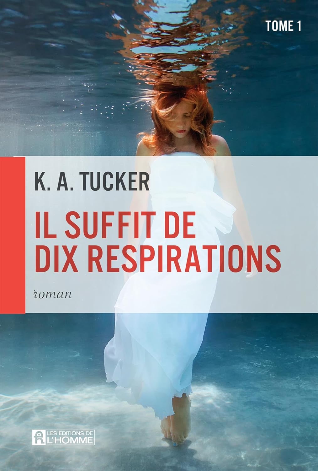 Il suffit de dix respirations # 1 - K.A. Tucker