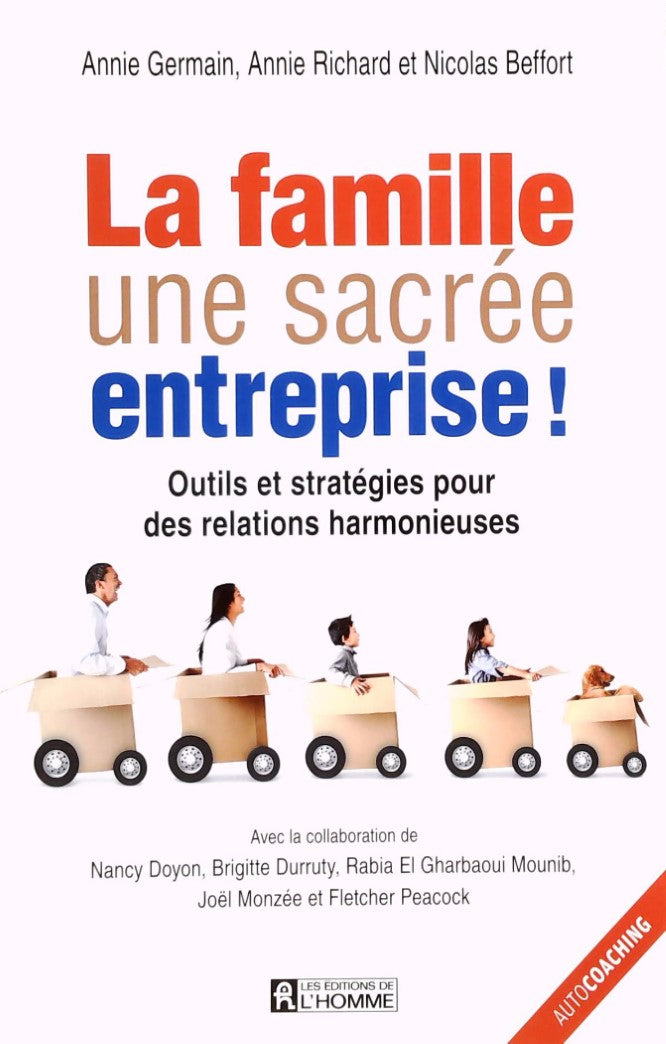 Livre La famille, une sacrée entreprise! : Outils et stratégies pour des relations harmonieuses -...
