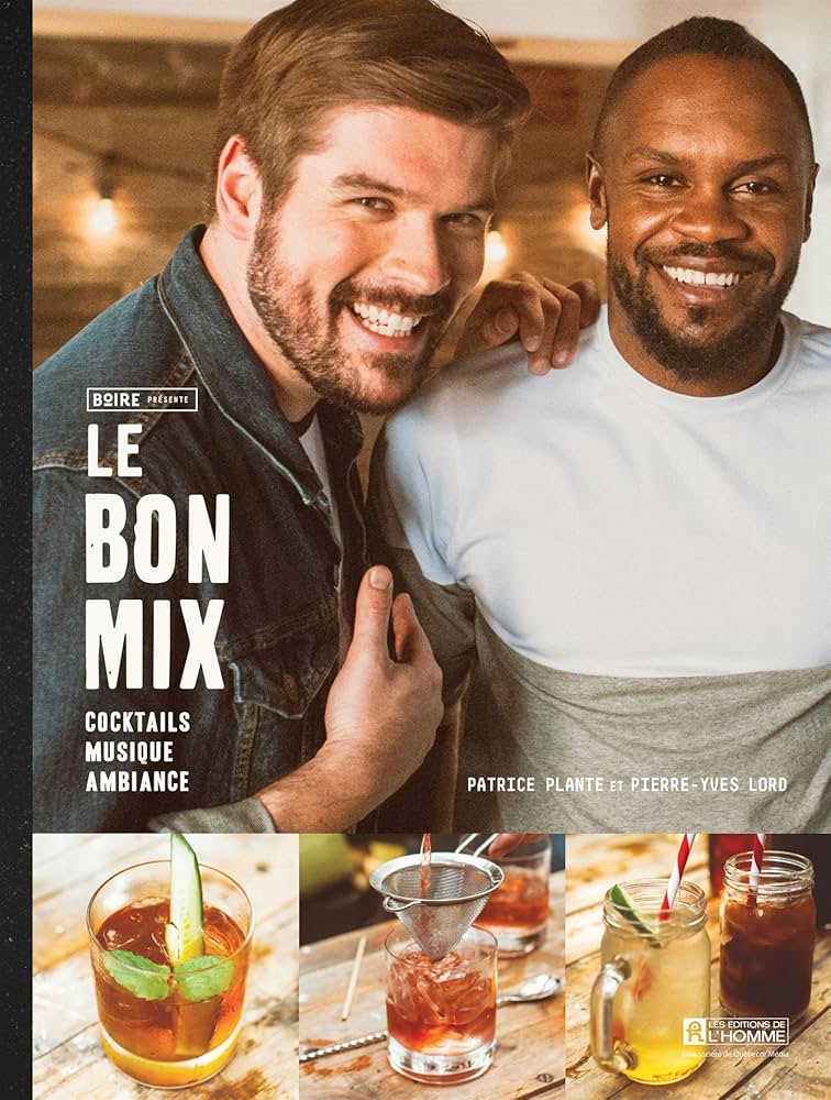 Livre Le bon mix : Cocktails, musique, ambiance - Patrice Plante (Livre neuf)