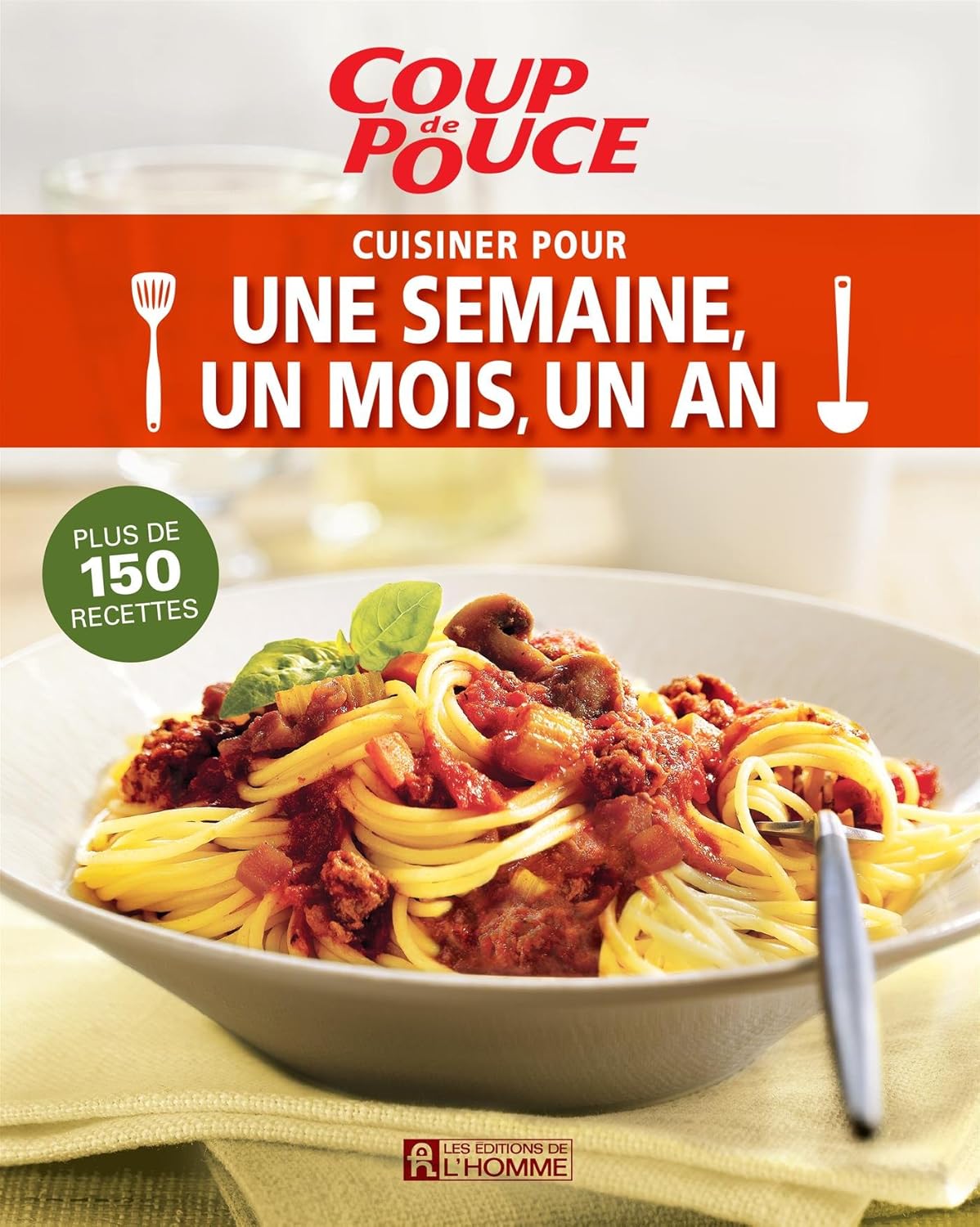 Livre Cuisiner pour une semaine, un mois, un an - Coup de pouce (Livre d'occasion) - ISBN 2761945352