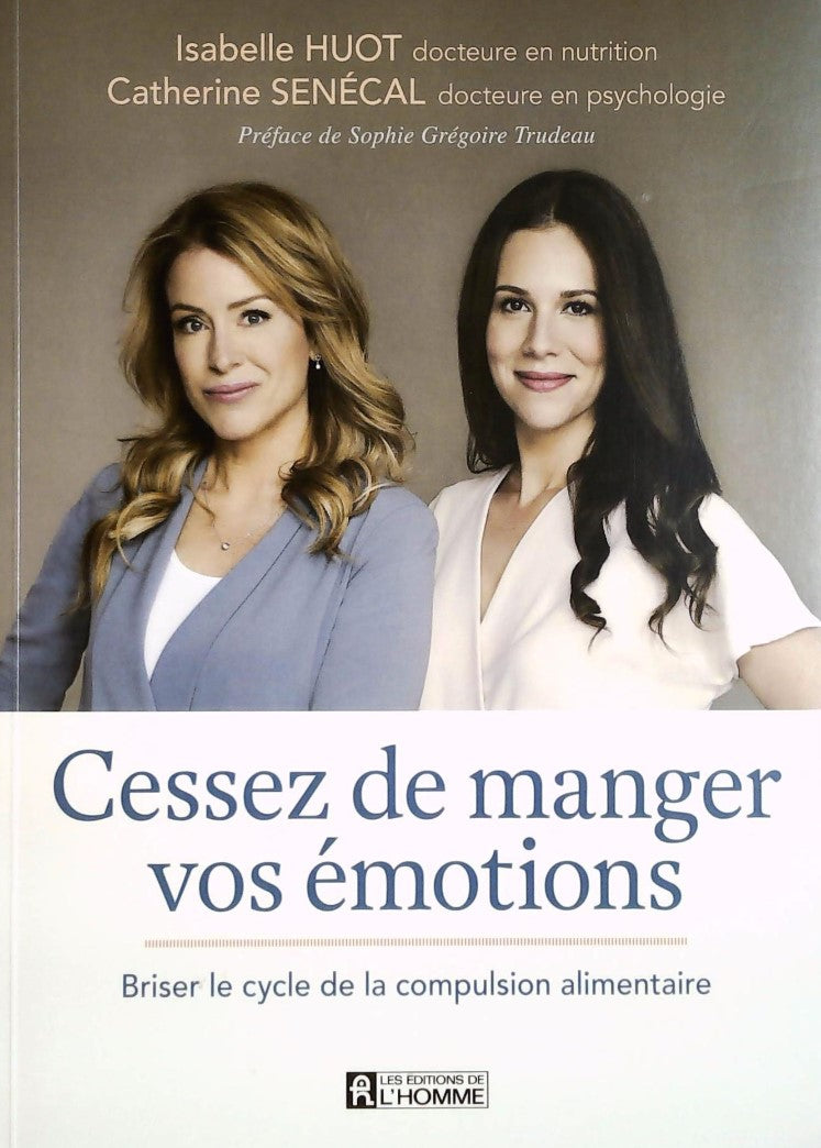 Livre Cessez de manger vos émotions : Briser le cycle de la compulsion alimentaire - Isabelle Huo...