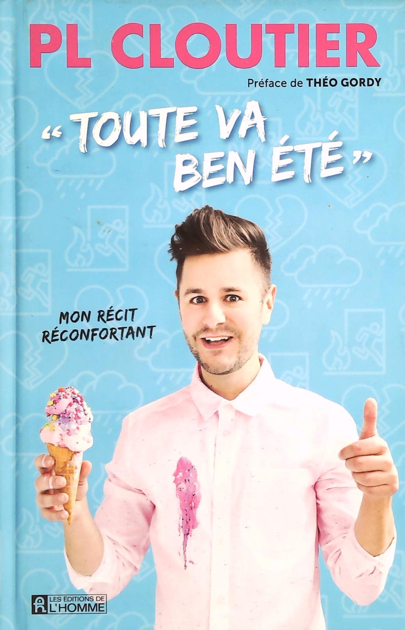 Livre Toute va ben été : Mon récit réconfortant (PL Cloutier) (Livre neuf) - ISBN 2761949595
