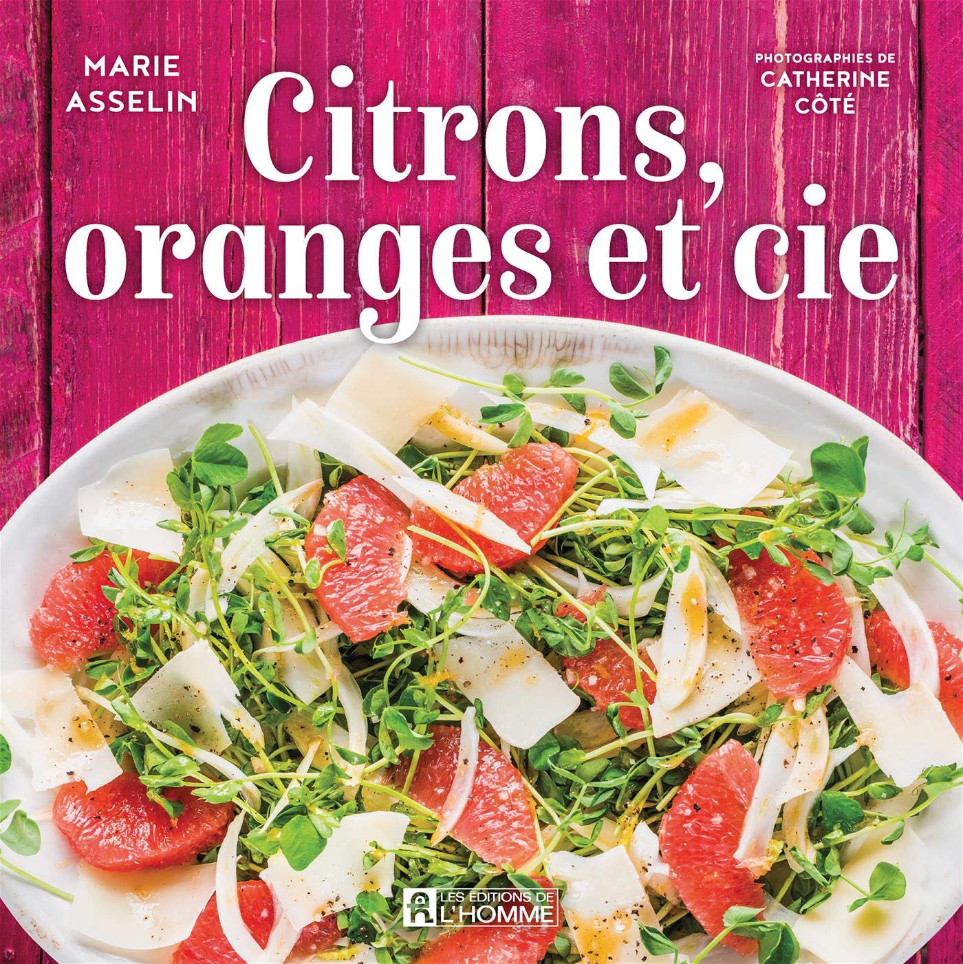 Citrons, oranges et cie - Marie Asselin