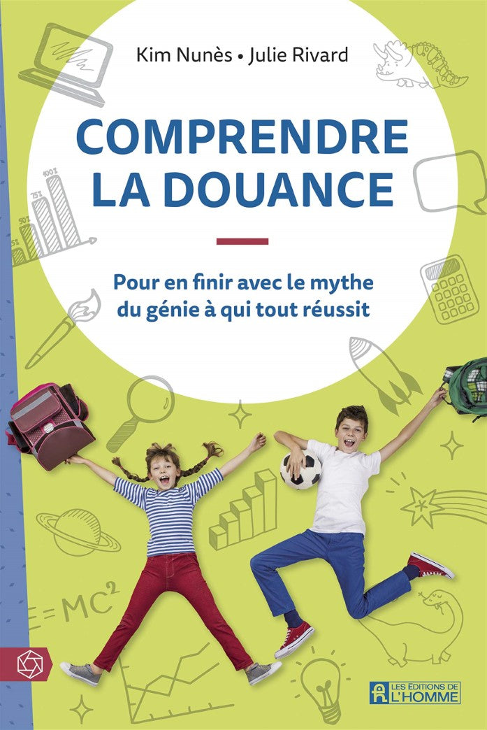 Livre Comprendre la douance : Pour en finir avec le mythe du génie à qui tout réussit - Kim Nunes...